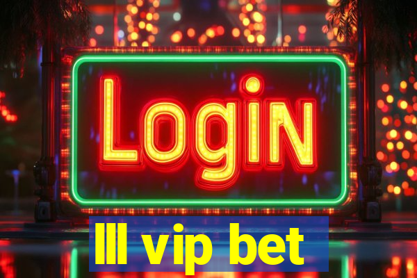 lll vip bet